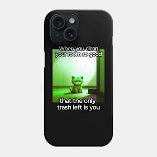 Funny Meme - Sarcastic Quote - Cat Phone Case