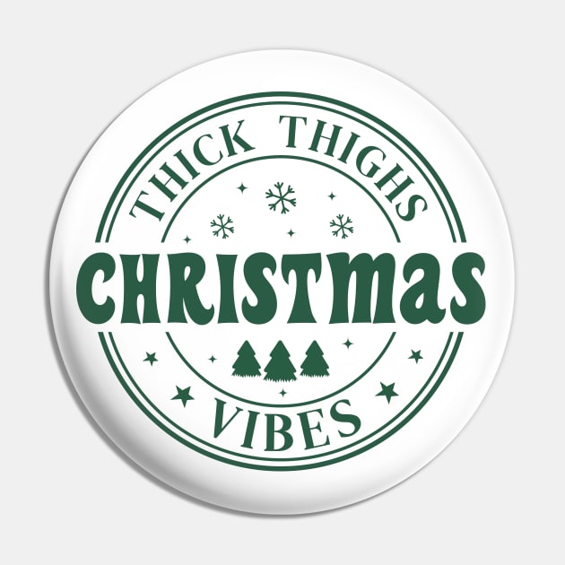 Thick Thighs and Christmas vibes Pin by MZeeDesigns