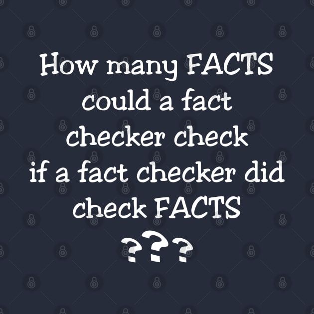 Fact Checker by BoneheadGraphix
