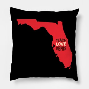 Florida Teacher Teach Love Inspire Pillow