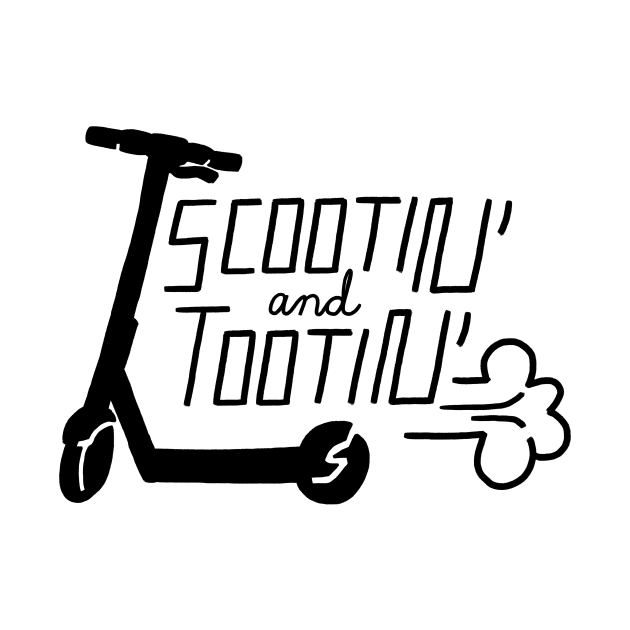 Scootin' and Tootin' - Black by jwolftees