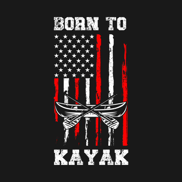 Born To Kayak by Montony