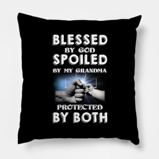 Blessed By God Spoiled By My Grandma Protected By Both Pillow