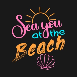 Beach, Colorful and Motivational T-Shirt