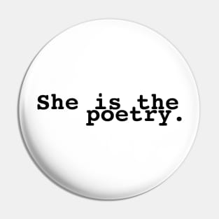 she is the poetry Pin