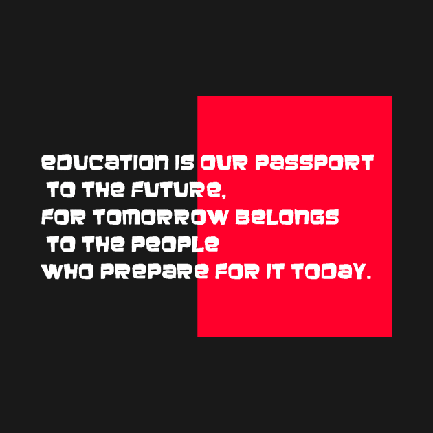 EDUCATION IS OUR PASSPORT by truthtopower