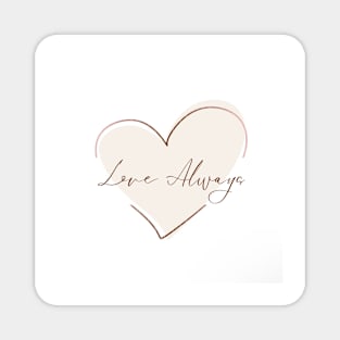 Love always design Magnet