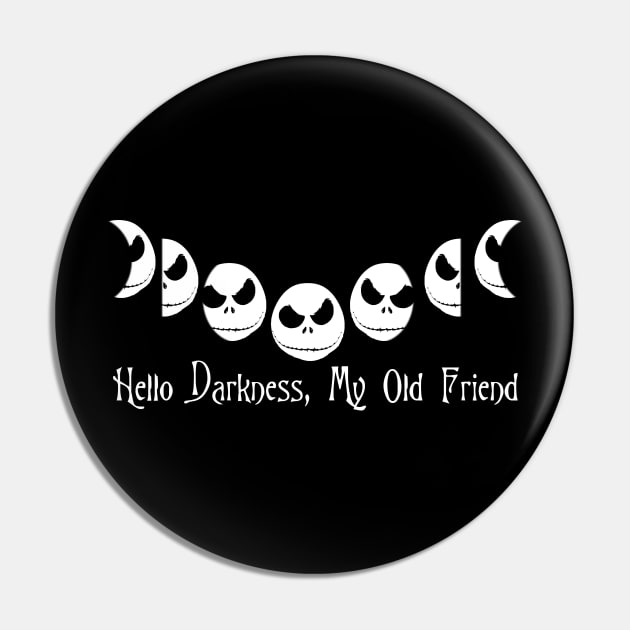 Hello Darkness My Old Friend - Nightmare Before Christmas, Jack Skellington Moon Phases Pin by MonkeyKing