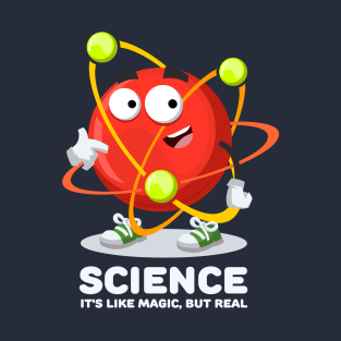 atom mascot showing himself  SCIENCE It's Like Magic, But Real T-Shirt