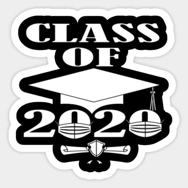 Class Of 2020 Graduation Gift Idea Class Of 2020 Graduation Gift Idea Sticker Teepublic