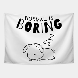 Normal Is Boring. Dog Lover Design. Tapestry