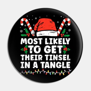 Most Likely To Get Their Tinsel In A Tangle Family Christmas Pin