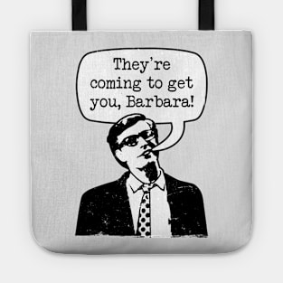 Night Of The Living Dead "They're Coming To Get You Barbara" Tote