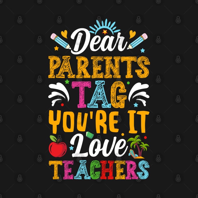 Dear Parents Tag You're It Teachers by Nostalgia Trip