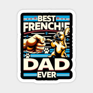 Best Frenchie Dad Ever Happy Father Day Dog Lover Vintage Magnet