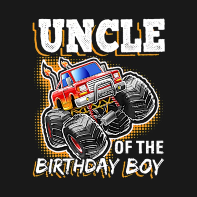 Uncle Of The Birthday Boy Monster Truck Boys by Zoe Hill Autism