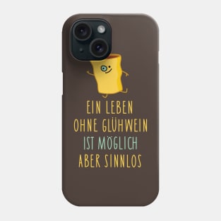 Without mulled wine Phone Case