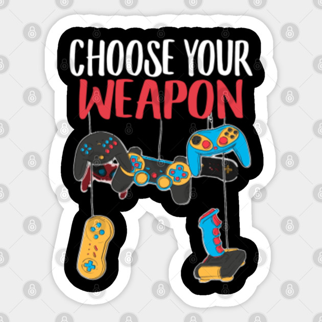 Choose Your Weapon Gaming Console Gamer Funny Youth Kids Gift