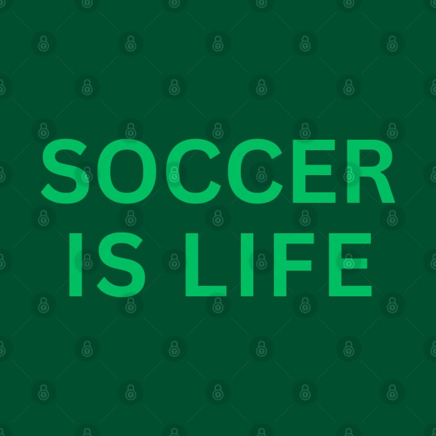 Soccer | SOCCER IS LIFE |Soccer Gift  Super Soccer Fan | Unisex by JENXTEES