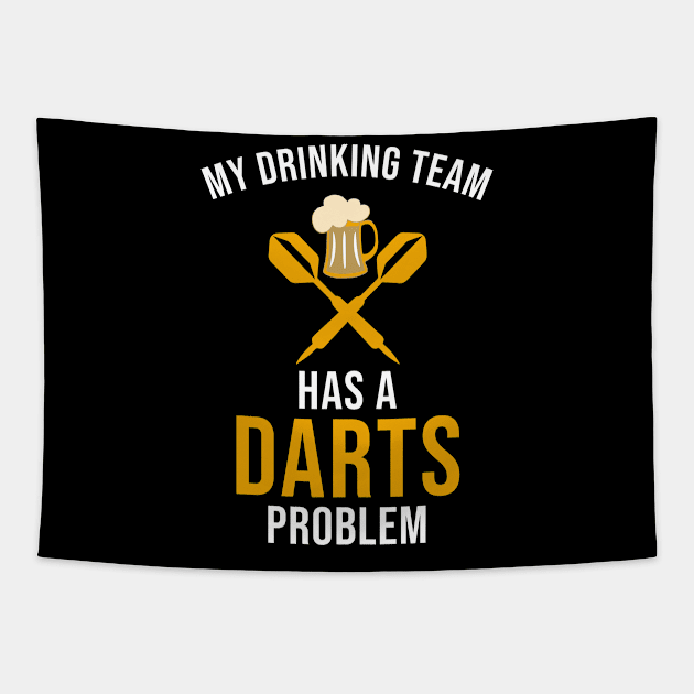 My drinking team has a darts problem Tapestry by outdoorlover