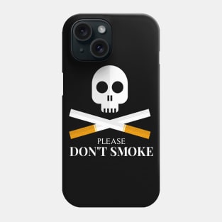 Please Don't Smoke Cigarettes Phone Case