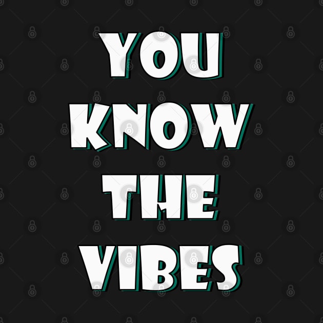 You know the vibes by SamridhiVerma18