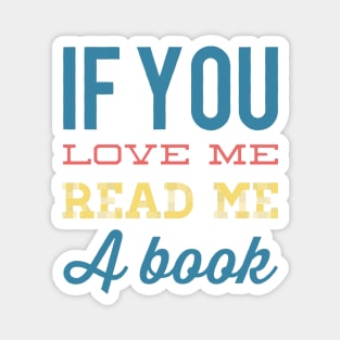 If you love me read me a book Magnet