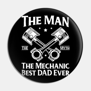 The Man The Myth The Mechanic, Best Dad Ever! Pin