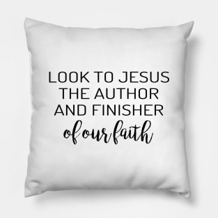 Look to jesus Pillow