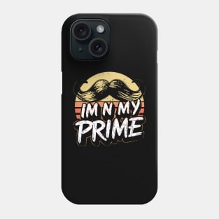 Im-In-My-Prime Phone Case