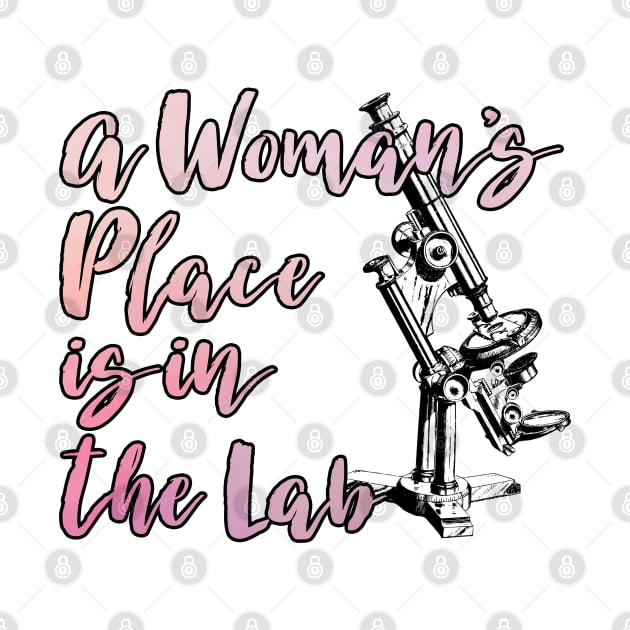 A Woman's Place is in the Lab by TheBadNewsB