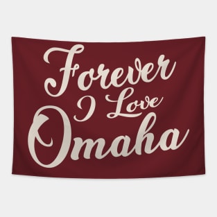 Forever i love Omaha Tapestry