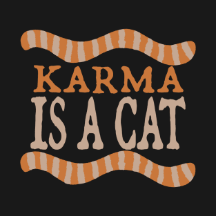 Karma is a Cat (orange cat) T-Shirt