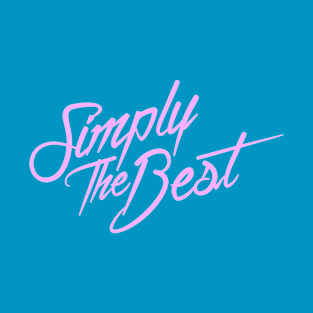 Simply The Best (Pink) T-Shirt