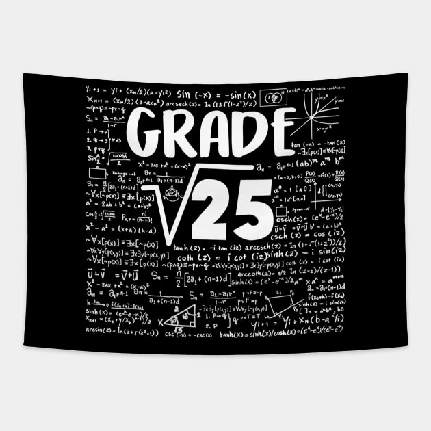 5Th Grade Back To School Shirt Square Root Of 25 Math Gift Tapestry by agustinbosman