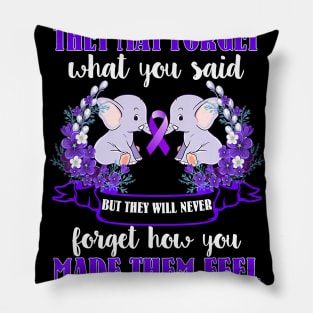 ELEPHANT THEY MAY FORGET WHAT YOU SAID ALZHEIMER AWARENESS Gift Pillow