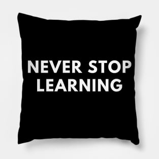 Never stop learning Pillow