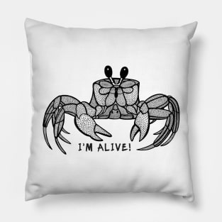 Ghost Crab - I'm Alive! - animal design on white Pillow