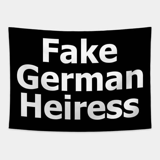 Fake German Heiress Tapestry by UniqueBoutiqueTheArt