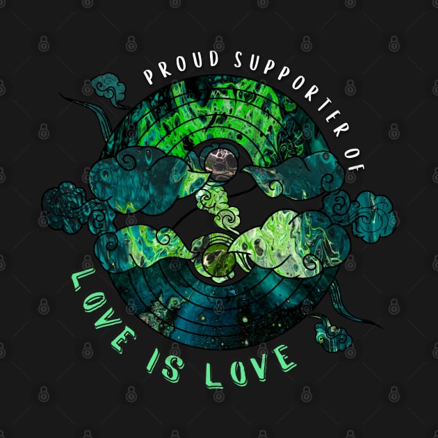 Proud Supporter of Love is Love Rainbows - Space Green by v_art9