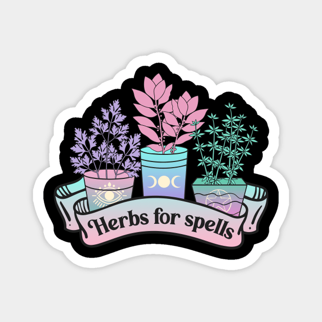 Herbs For Spells Modern Witch Vibes Magnet by The WYLD Tribe