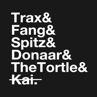 Trax&Fang&Spitz&Donaar&TheTortle&Kai T-Shirt