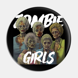 Zombie girls Pin