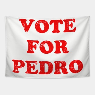 Vote For Pedro Tapestry