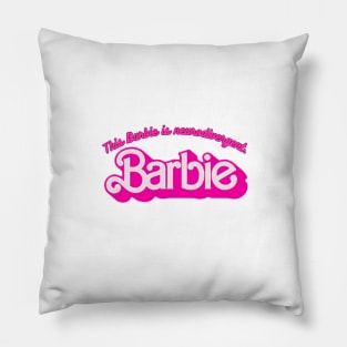 Barbie is neurodivergent Pillow