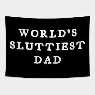 world’s sluttiest dad Tapestry