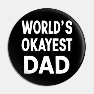 World's Okeyest Dad Pin