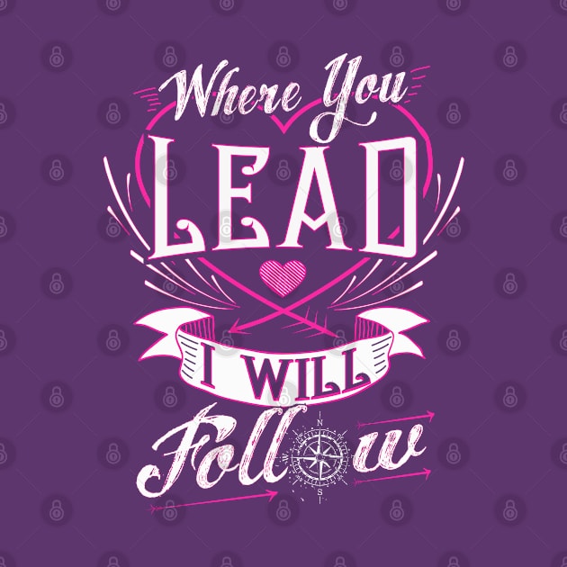 Where You Lead I Will Follow Girls Quote Pink Cute by interDesign