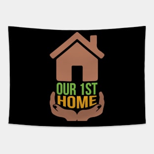 Our 1st Home T Shirt For Women Men Tapestry