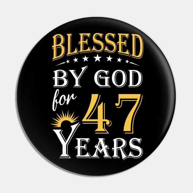 Blessed By God For 47 Years 47th Birthday Pin by Lemonade Fruit